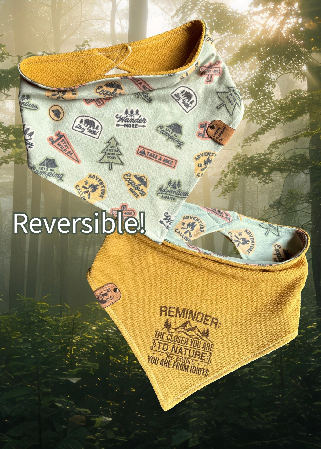 The closer you are to nature the further you are from idiots - Canine Compass Co - Reversible Dog Bandana