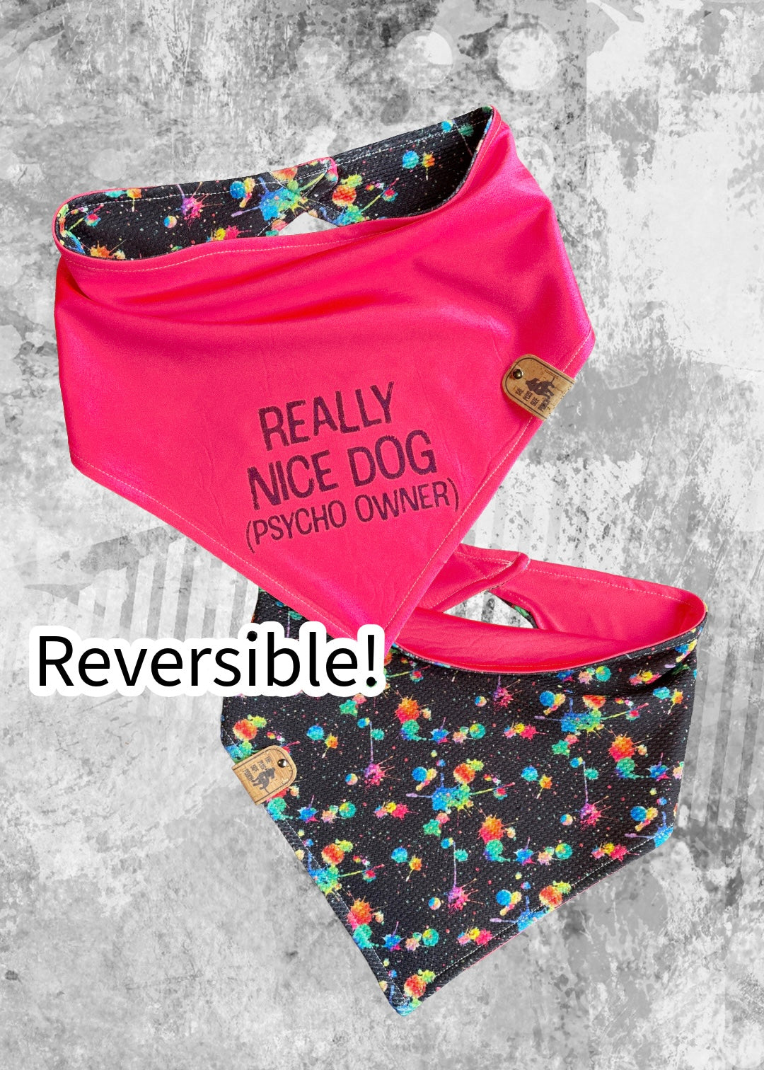 Really Nice Dog (Psycho Owner)- Hot Pink - Reversible Dog Bandana