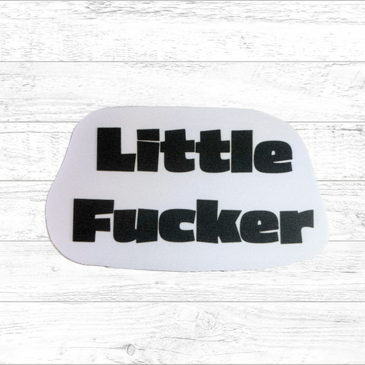 Little Fucker - Sublimated Neoprene Patch