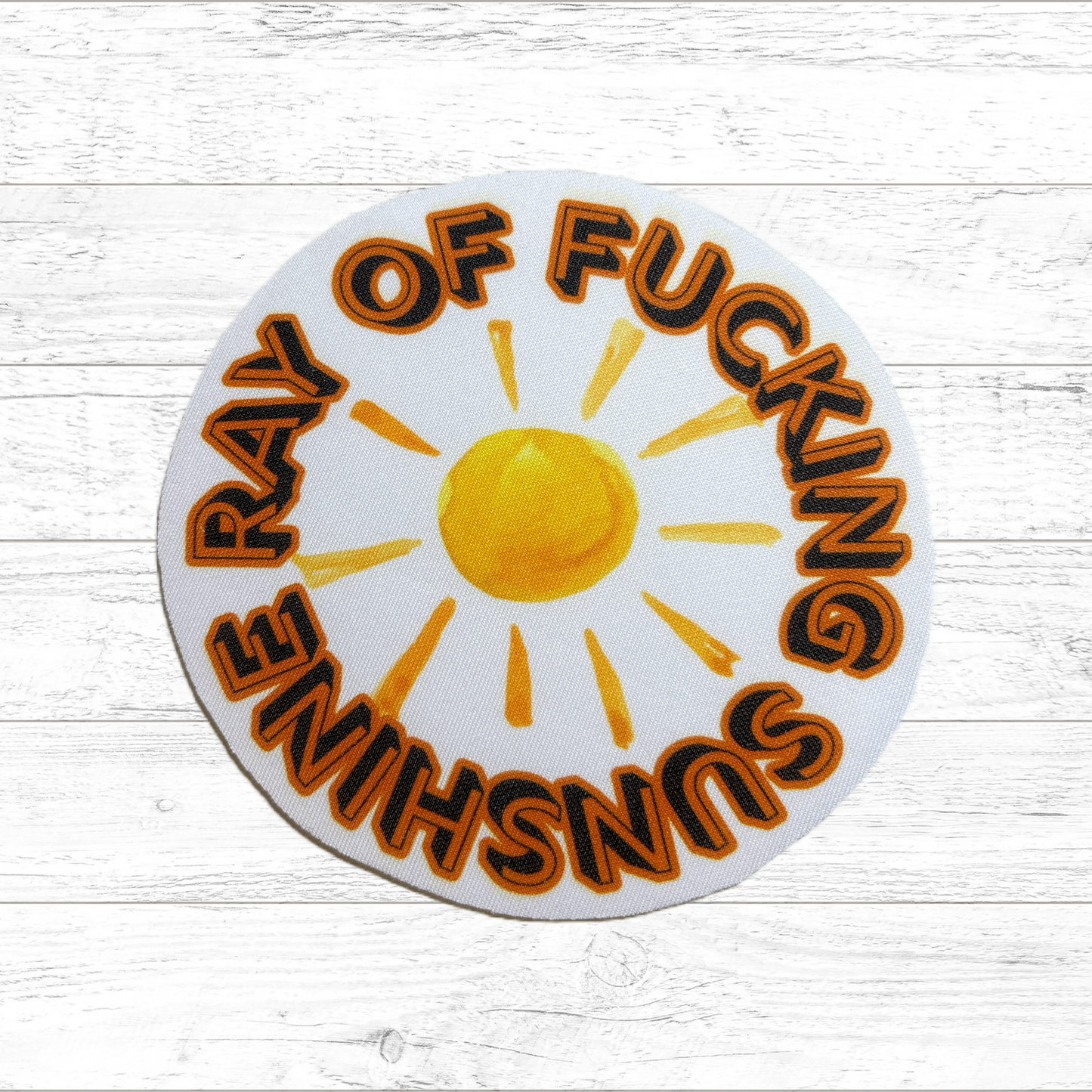 Ray of fucking sunshine - Sublimated Neoprene Patch