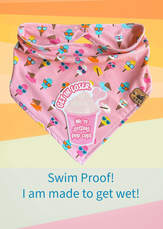 Get in loser. We’re getting pup cups - Swim Proof Bandana