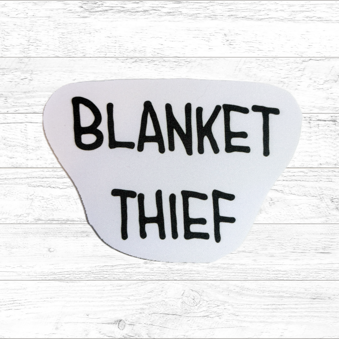 Blanket Thief - Sublimated Neoprene Patch