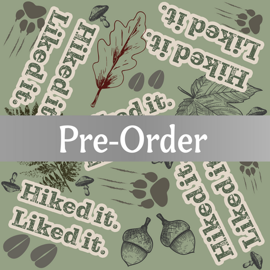 Hiked it. Liked it. - Dog Shirt Pre-Order