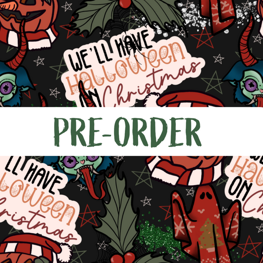 We’ll have Halloween on Christmas - PRE-ORDER Snuggle Tee or Snuggle Sweatshirt
