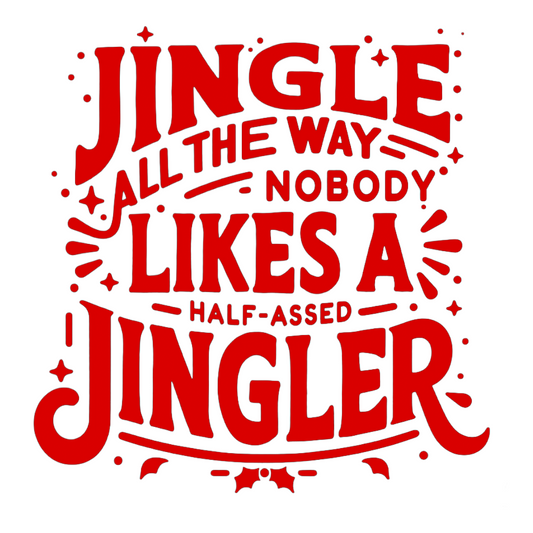 Half assed jingler