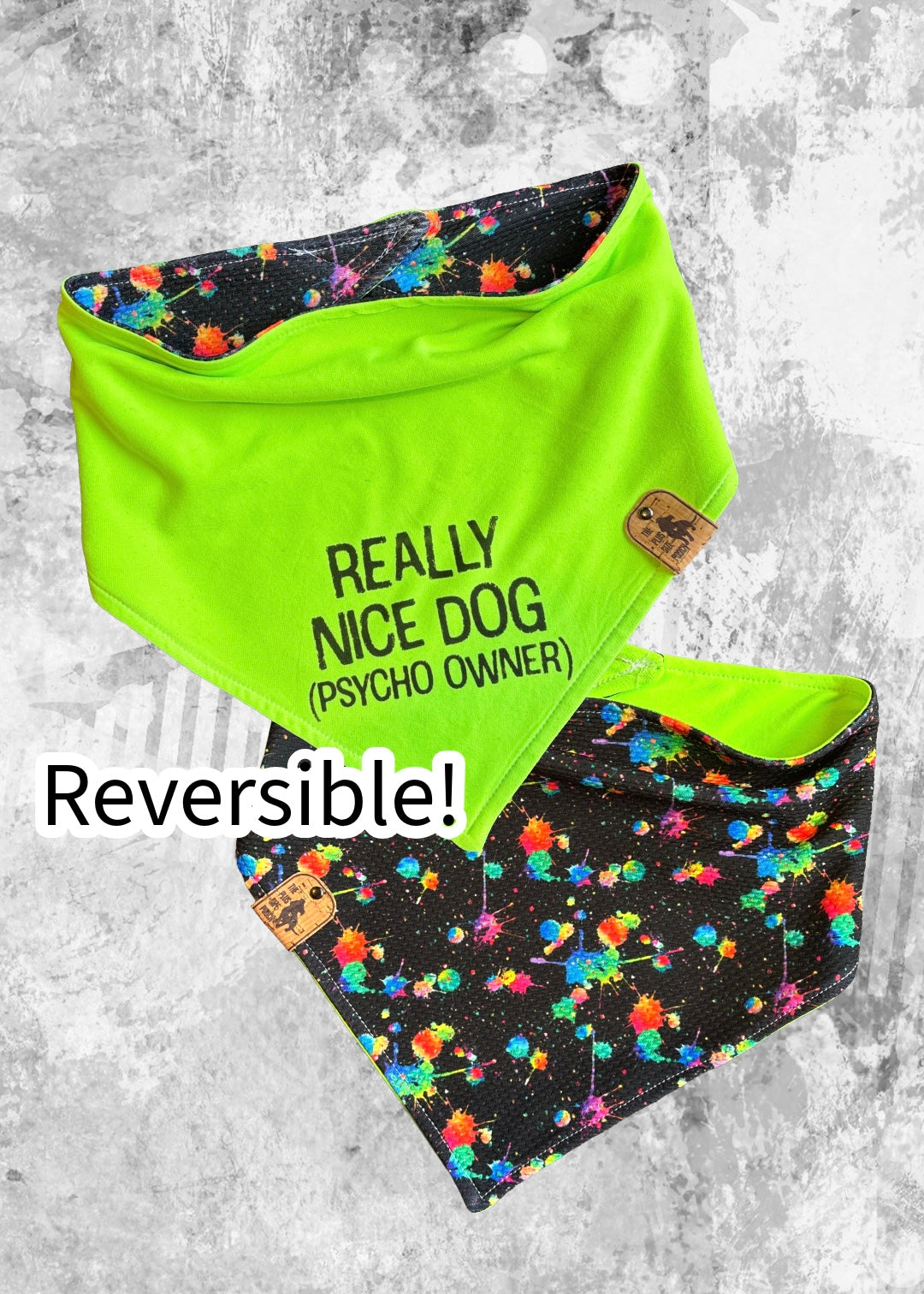 Really Nice Dog (Psycho Owner)- Neon Green  - Reversible Dog Bandana