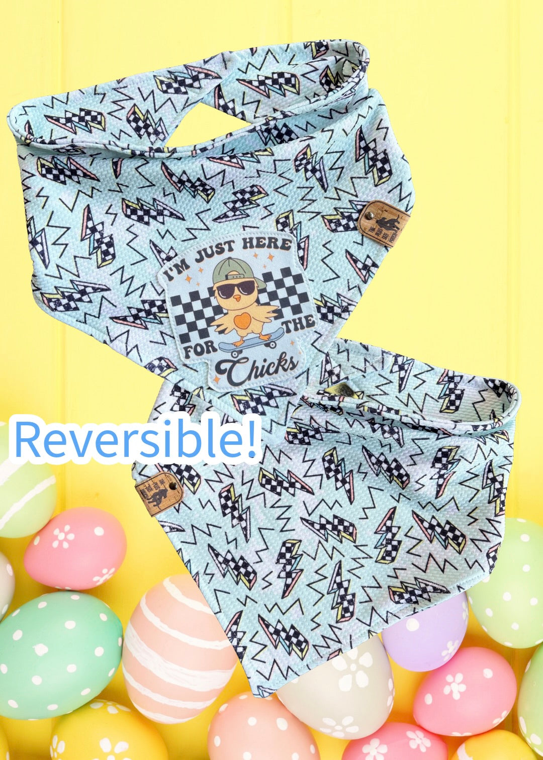 Just here for the chicks - Reversible Dog Bandana