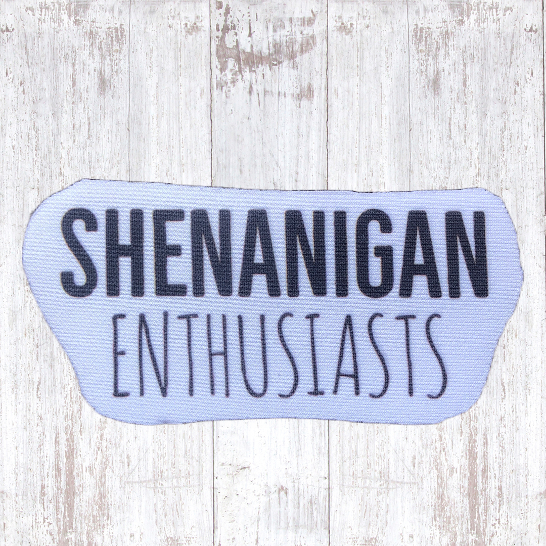 Shenanigan Enthusiasts - Sublimated Neoprene Patch